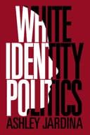 Couverture de White Identity Politics
